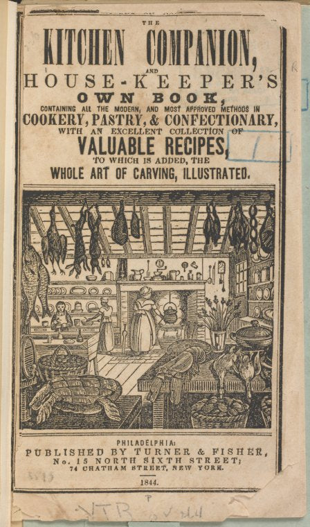 The Kitchen Companion and House-keeper's Own Book ...