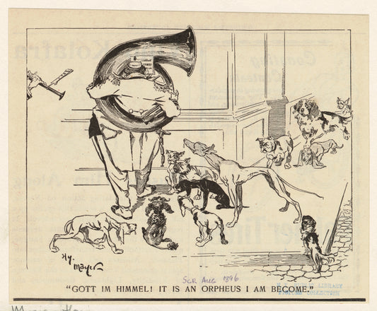 "Gott im himmel! It is an Orpheus I am become."