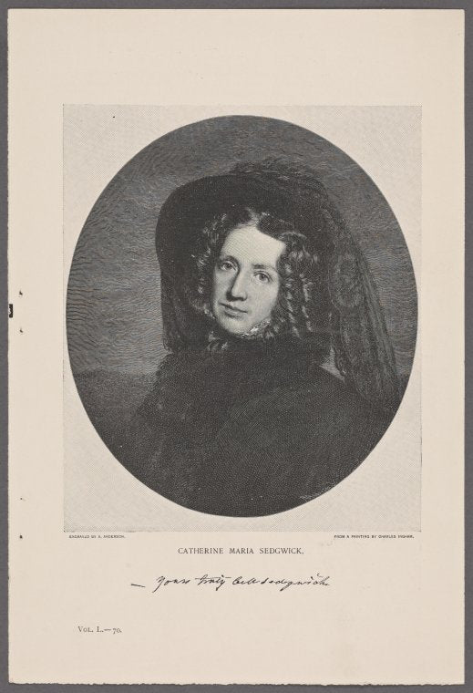 Catherine Maria Sedgwick. Yours truly Catherine Maria Sedgwick