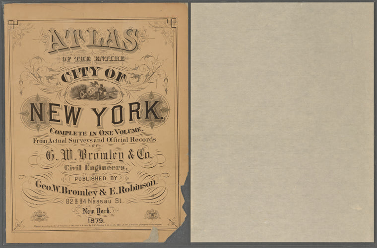 Atlas of the entire city of New York, complete in one volume. From actual surveys and official records by G. W. Bromley & Co.