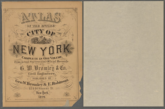 Atlas of the entire city of New York, complete in one volume. From actual surveys and official records by G. W. Bromley & Co.