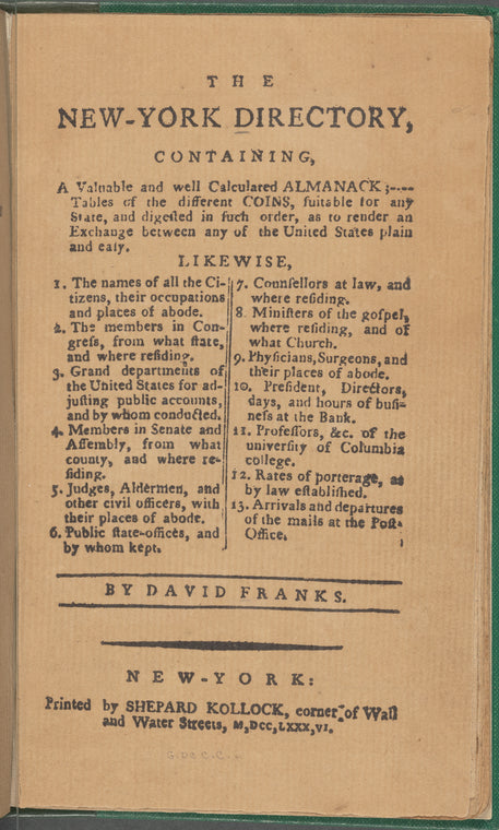 New York City directory: containing, a valuable and well calculated almanack; tables of the different coins, suitable for any state, and digested in such order as to render an exchange between any of the United States plain and easy