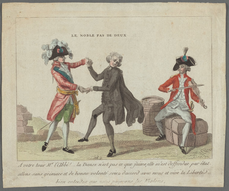 Le noble pas de deux. A votre tour Mr l'abbé...la danse n'est pas ce que j'aime, elle m'est deffendue par état. Allons sans grimace et de bonne volonté soiez d'accord avec nous et vive la liberté. Bien entendue que nous payerons les violons