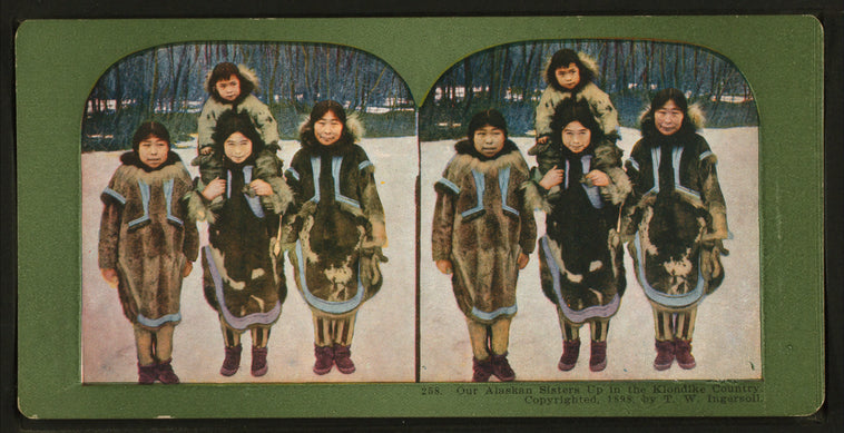 Our Alaskan sisters up in the Klondike country