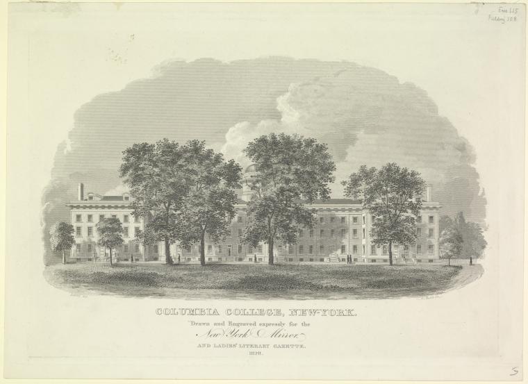 Columbia College, New York ; drawn and engraved expressly for the New York mirror and ladies' literary gazette. 1828