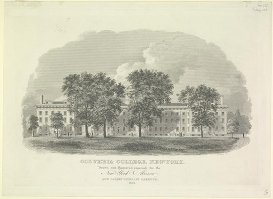 Columbia College, New York ; drawn and engraved expressly for the New York mirror and ladies' literary gazette. 1828