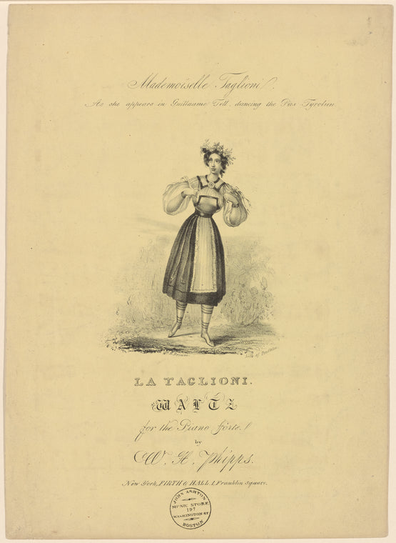 Mademoiselle Taglioni as she appears in Guillaume Tell, dancing the pas tyrolien: La Taglioni waltz for the piano forte, by W. H. Phipps