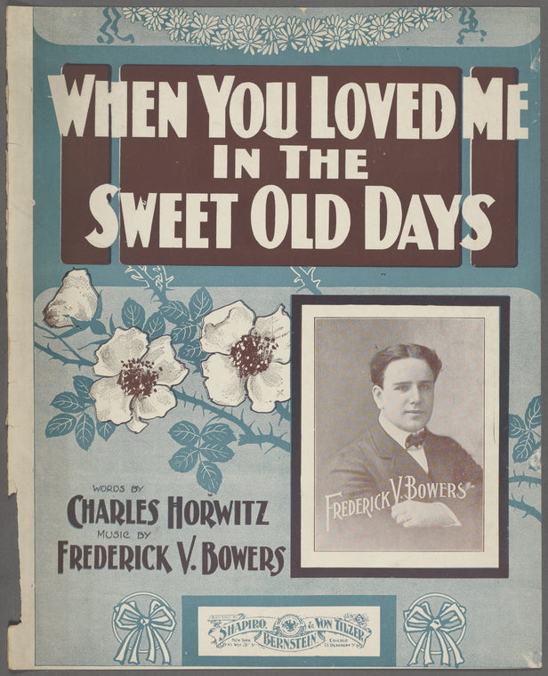 When you loved me in the sweet old days