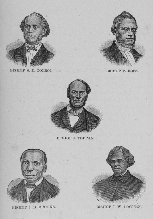 Bishop S. D. Tolbot.  Bishop P. Ross.  Bishop J. Toppan.  Bishop J. D. Brooks.  Bishop J. W. Loguen