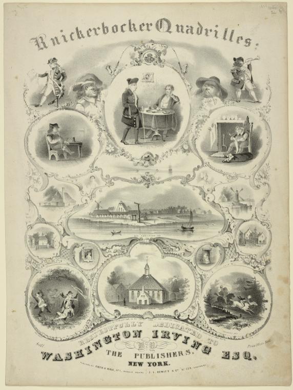 View of Niew Amsterdam, 1659 surrounded by pictures of individual buildings, and scenes in Irving's works. Above: Knickerbocker quadrilles. Below: Respectfully dedicated to Washington Irving, Esq. by the publishers