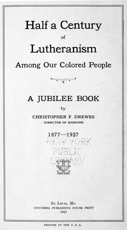 Half a century of Lutheranism among our colored people: a jubilee book, 1877-1927 [Title page]