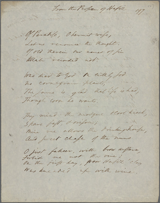 "From the Persian of Hafiz [II]." [Ghaselle]. Holograph poem, unsigned, undated