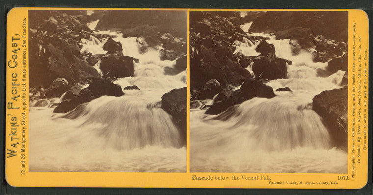 Cascade below the Vernal Fall, Yosemite Valley, Mariposa County, Cal.