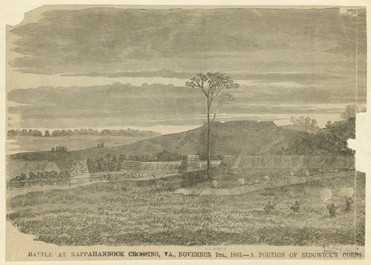 Battle at Rappahannock Crossing, Va., November 7th, 1863 --a portion of Sedgwick's corps