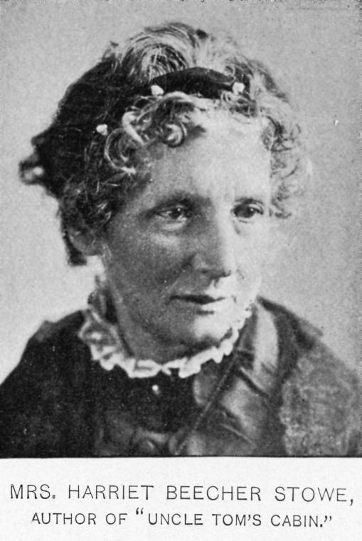 Mrs. Harriet Beecher Stowe, author of "Uncle Tom's Cabin."