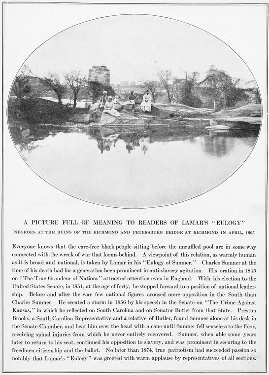 A picture full of meaning to readers of Lamar's ' Eulogy,' Negroes at the ruins of the Richmond and Petersburg Bridge at Richmond in April, 1865.