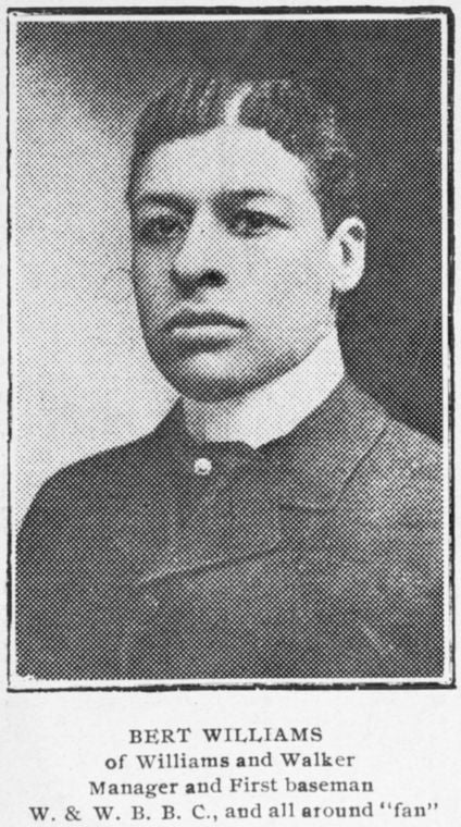 Bert Williams of Williams and Walker, manager and first baseman W. & W. B. B. C., and all around "fan".