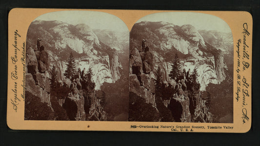 Overlooking the nature's grandest scenery, Yosemite Valley, Cal. U.S.A.