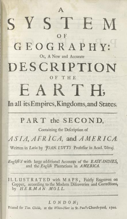 A system of geography, or, A new & accurate description of the earth in all its empires, kingdoms and states...