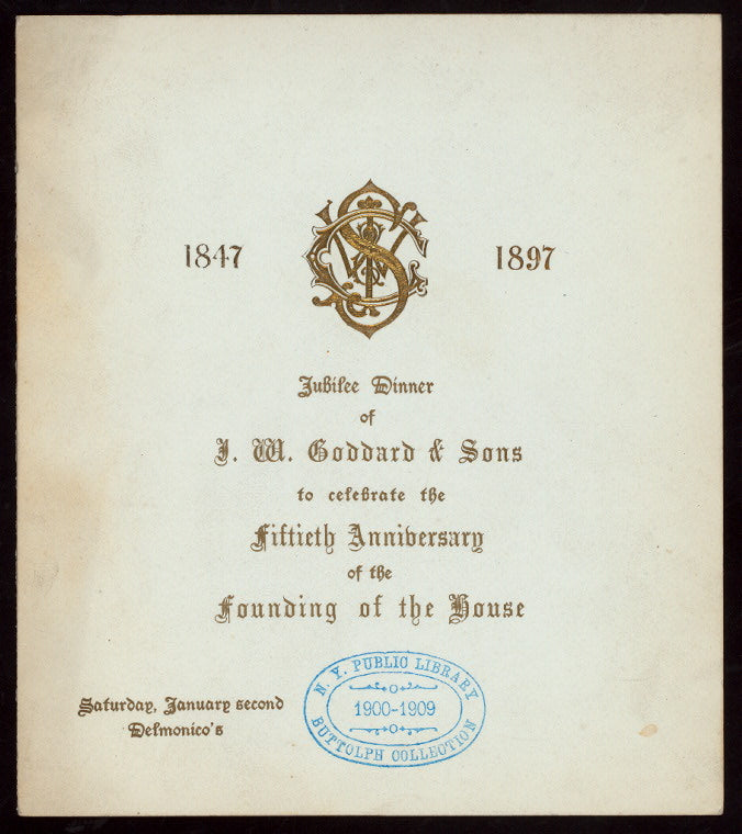 JUBILEE DINNER TO CELEBRATE THE FIFTIETH ANNIVERSARY OF THE FOUNDING OF THE HOUSE [held by] J.M. GODDARD & SON [at] "DELMONICO'S, NEW YORK, NY" (HOT;)