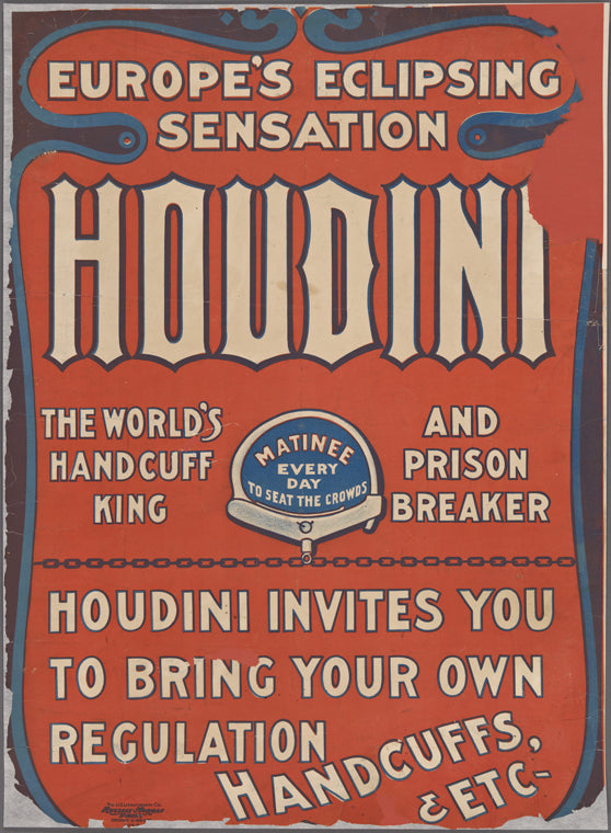 Europe's eclipsing sensation: Harry Houdini, the world's handcuff king and prison breaker