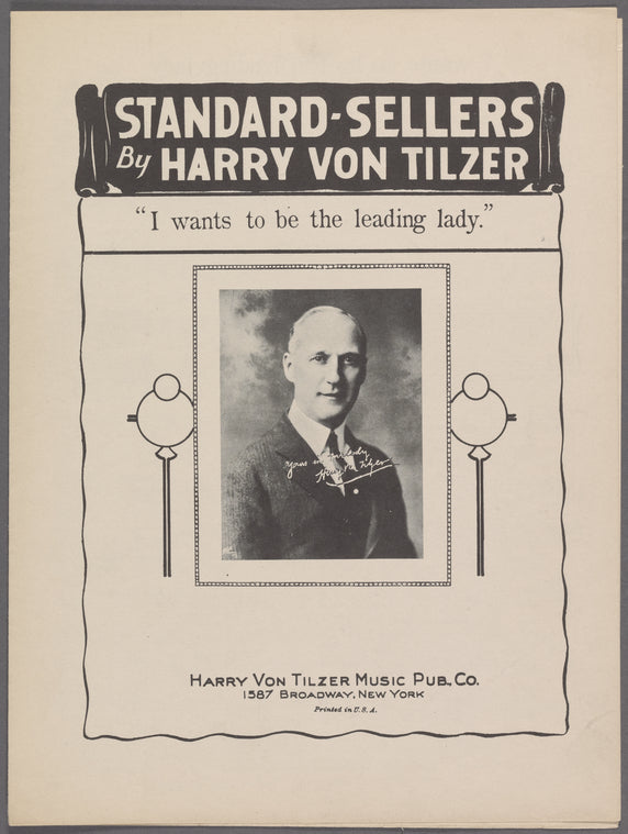 I wants to be a leading lady ; words by George Totten Smith ; music by Harry Von Tilzer.