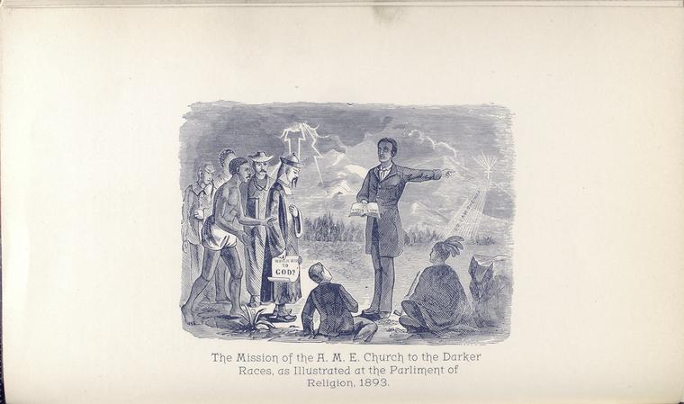 The Mission of the A. M. E. Church to the Darker Races, as illustrated at the Parliament of Religion, 1893