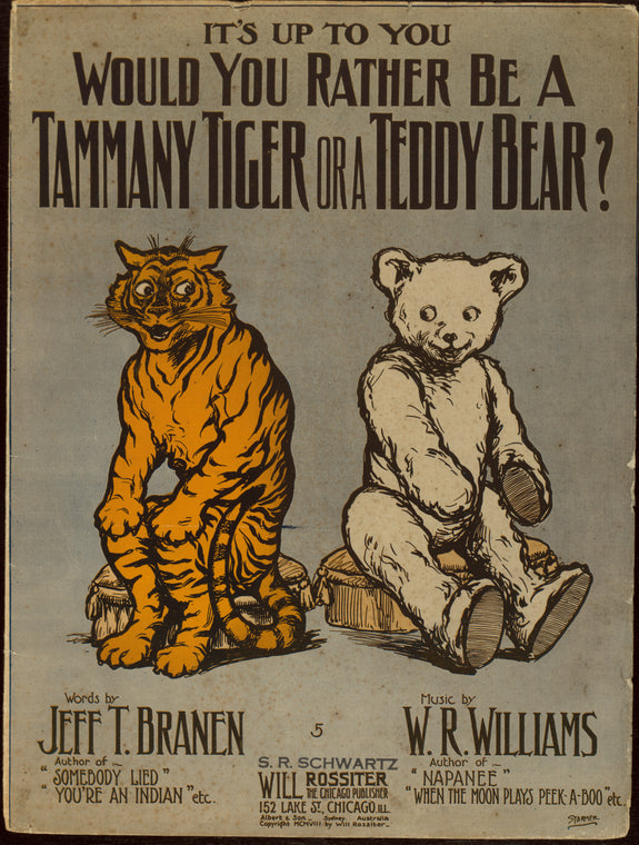Would you rather be a Tammany tiger than a teddy bear