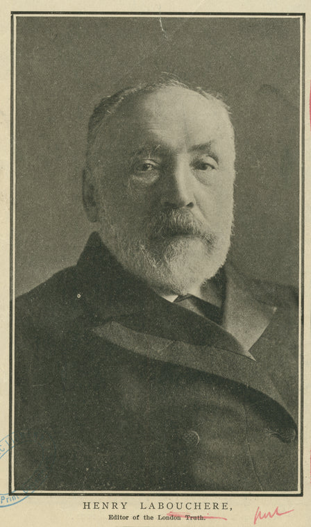 Henry Du Pré Labouchere, 1831-1912.
