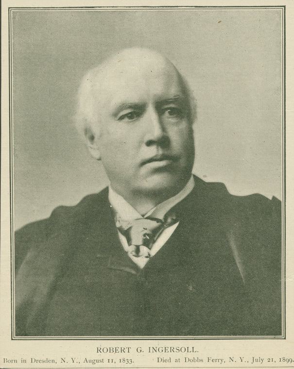 Robert Green  Ingersoll.