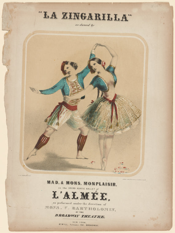 La zingarilla,: as danced by Mad. & Mons. Monplaisir, in the grand Asiatic ballet of L'almée, as performed under the direction of Mons. V. Bartholomin, at the Broadway Theatre.