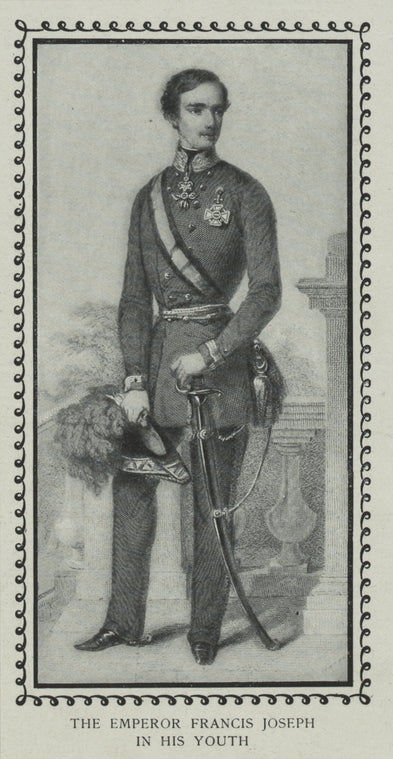 Francis Joseph, Emperor of Austria.