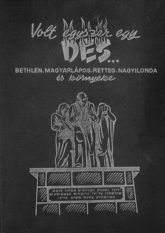 Dej : Bethlen, Magyarlápos, Retteg, Nagyilonda és környéke. Szerk.: Singer Zoltán