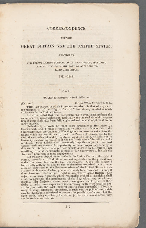 Correspondence between Great Britain and the United States relative to the treaty lately concluded at Washington: including instructions from the Earl of Aberdeen to Lord Ashburton, 1842-43