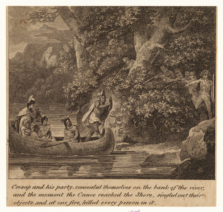 Cresap and his party, concealed themselves on the bank of the river, and the moment the canoe reached the shore, singled out their objects, and at one fire, killed every person in it