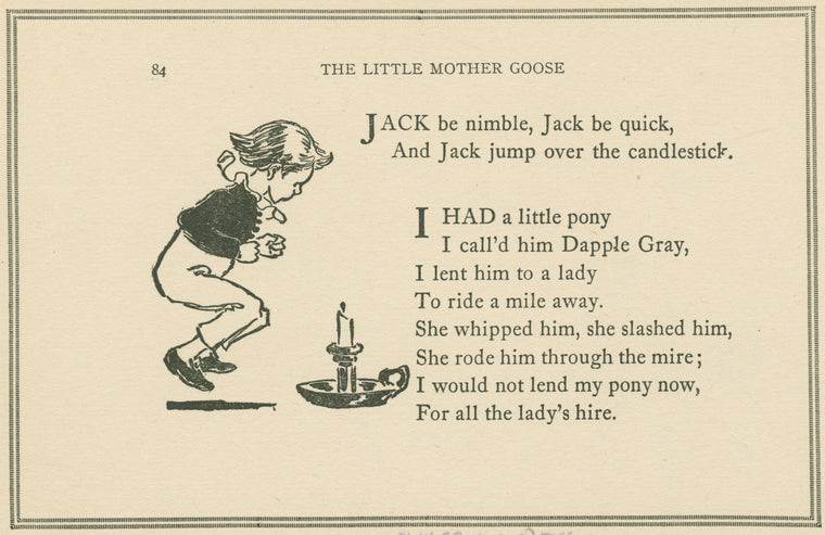 Jack be nimble, Jack be quick, and Jack jump over the candlestick.