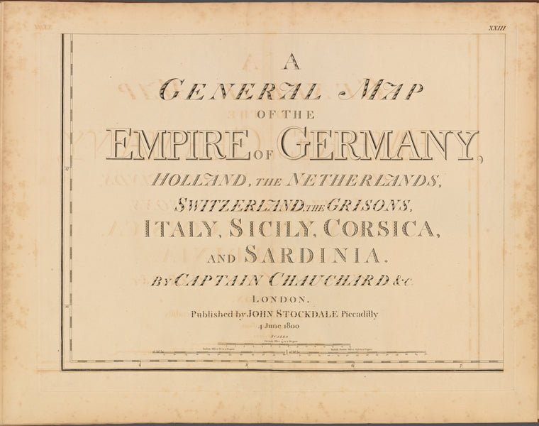 A general map of the empire of Germany, Holland, the Netherlands, Switzerland, the Grisons, Italy, Sicily, Corsica, and Sardinia