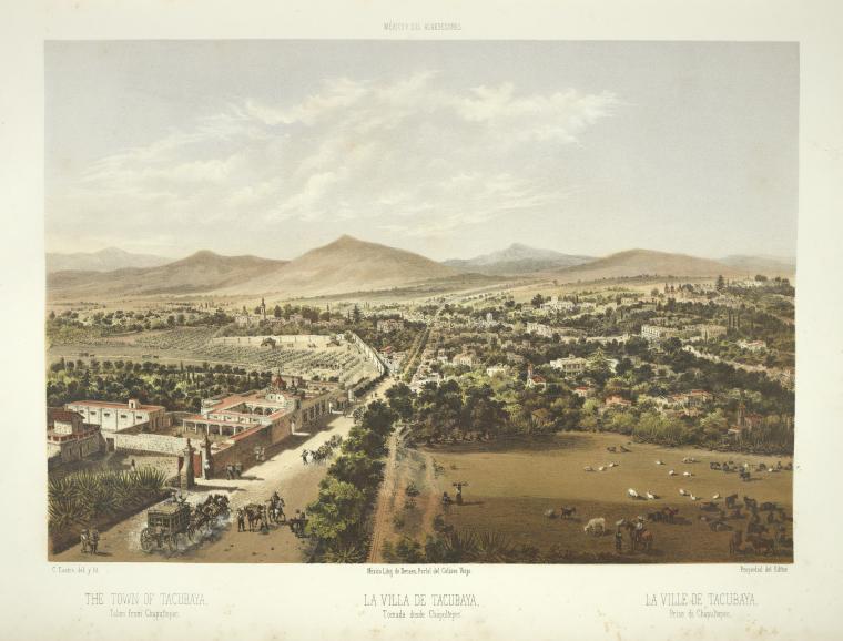 La villa de Tacubaya, tomada desde Chapultepec = La ville de Tacubaya, prise de Chapulpetec = The town of Tacubaya, taken from Chapultepec.