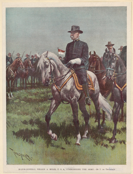 Major-General Nelson A. Miles, U.S.A., commanding the army