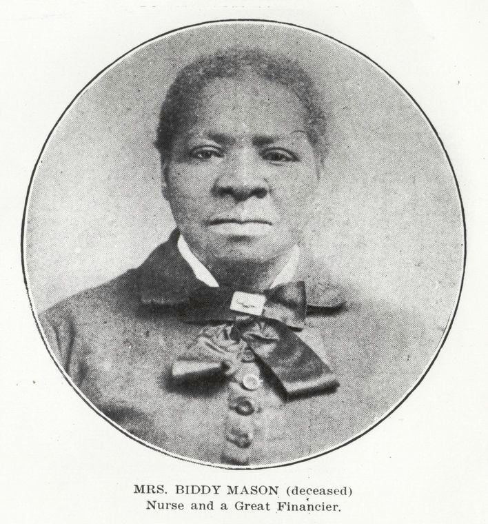 Mrs. Biddy Mason (deceased).  Nurse and a great financier