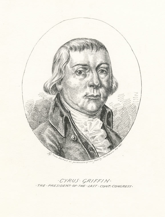 Cyrus Griffin the president of the last Cont. Congress.