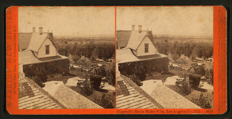 Cogswell's Sierra Madre Villa, Los Angeles Co, Cal.