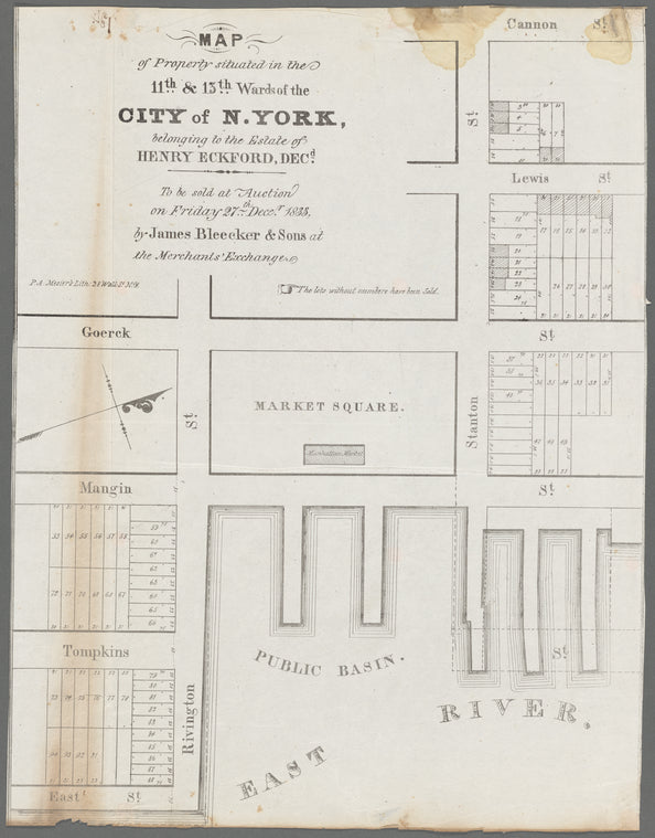 Map of property situated in the 11th & 13th Wards of the city of N. York, belonging to the estate of Henry Eckford, decd., to be sold at auction on Friday, 27th Decer., 1833, by James Bleecker & sons at the Merchants' Exchange