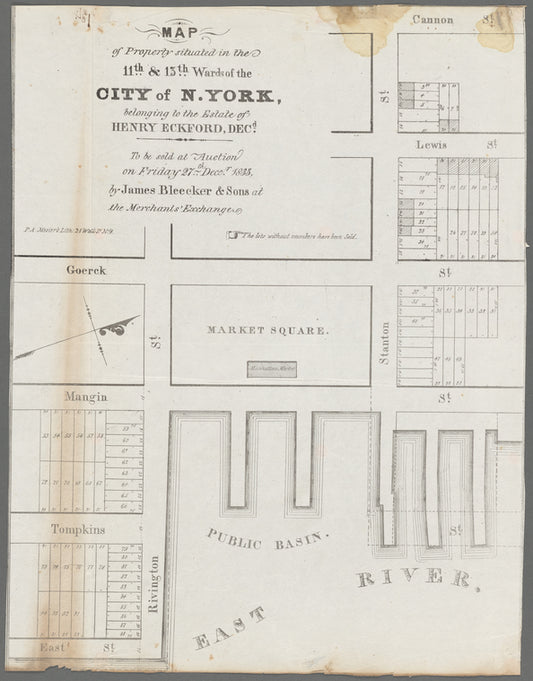 Map of property situated in the 11th & 13th Wards of the city of N. York, belonging to the estate of Henry Eckford, decd., to be sold at auction on Friday, 27th Decer., 1833, by James Bleecker & sons at the Merchants' Exchange