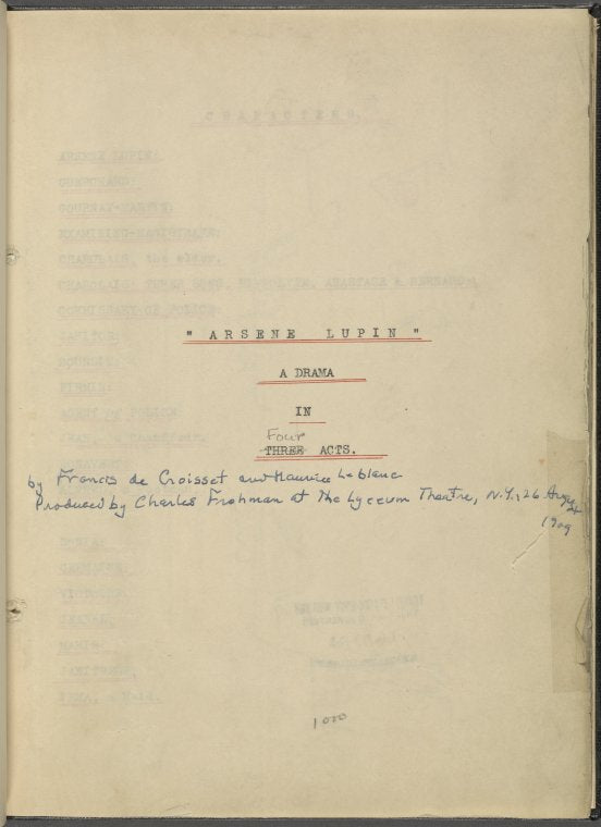 "Arsène Lupin;" a drama in 3 [i.e. 4] acts.