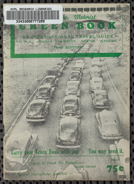 The Negro Motorist Green Book: 1949: An International Travel Guide