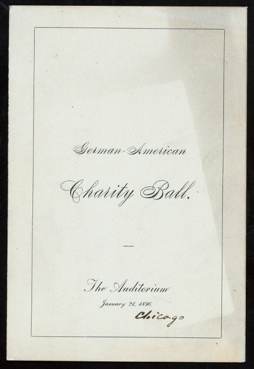 BALL [held by] GERMAN AMERICAN CHARITY BALL [at] "THE AUDITORIUM,CHICAGO, IL;" ([REST])