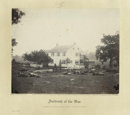 Incidents of the war : Trosell's House, battle-field of Gettysburg.
