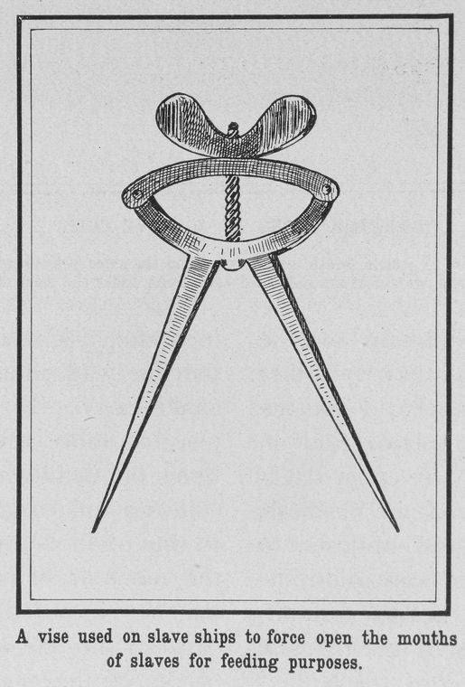 A vise used on slave ships to force open the mouths of slaves for feeding purposes.