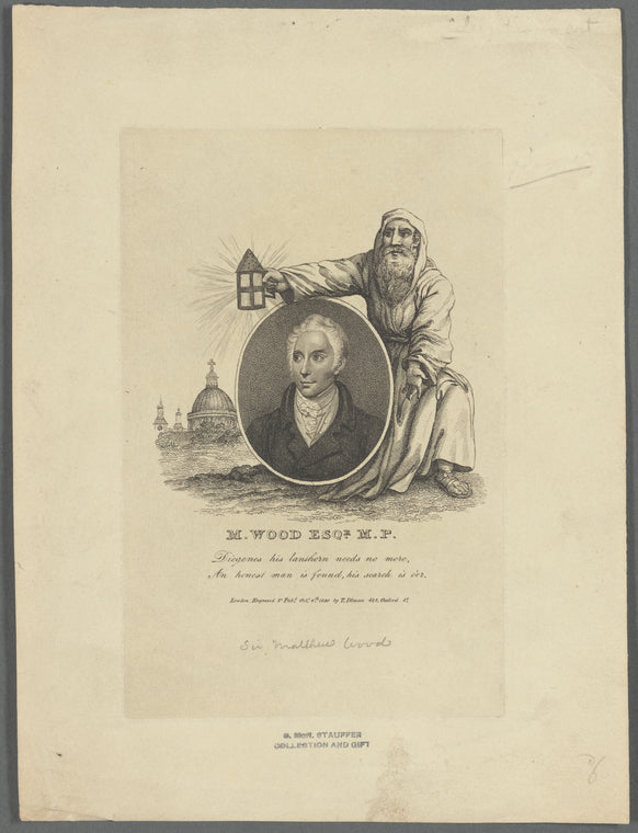 M. Wood Esqr. M.P. Diogenes his lanshorn [i.e. lantern] needs no more, An honest man is found, his search is o'er